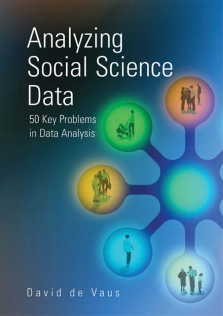 Analyzing Social Science Data : 50 Key Problems in Data Analysis, Hardback Book