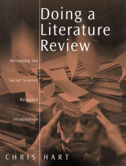 Doing a Literature Review : Releasing the Social Science Research Imagination, Hardback Book