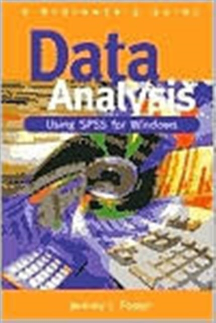 Data Analysis Using SPSS for Windows - Version 6 : A Beginner's Guide, Paperback / softback Book