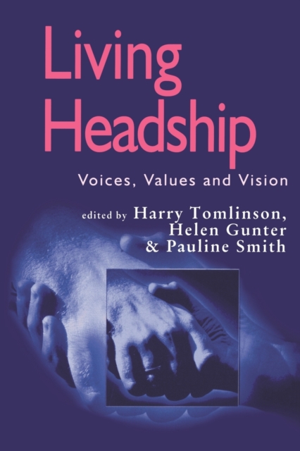 Living Headship : Voices, Values and Vision, Paperback / softback Book