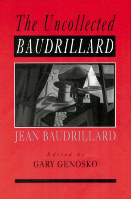 The Uncollected Baudrillard, Hardback Book