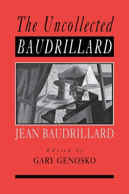 The Uncollected Baudrillard, Paperback / softback Book