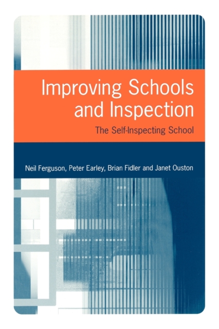 Improving Schools and Inspection : The Self-Inspecting School, Paperback / softback Book