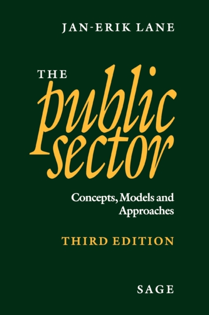 The Public Sector : Concepts, Models and Approaches, Paperback / softback Book