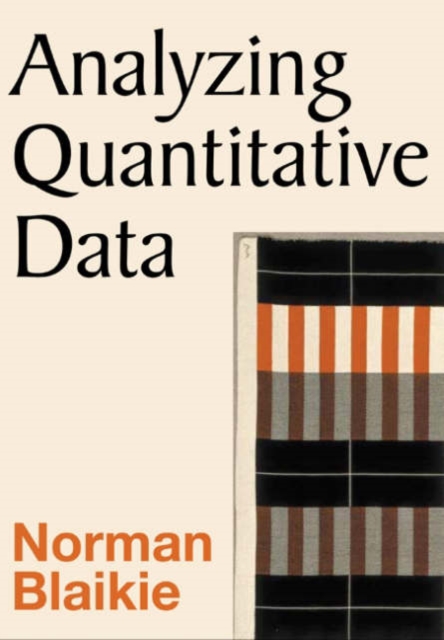 Analyzing Quantitative Data : From Description to Explanation, Hardback Book