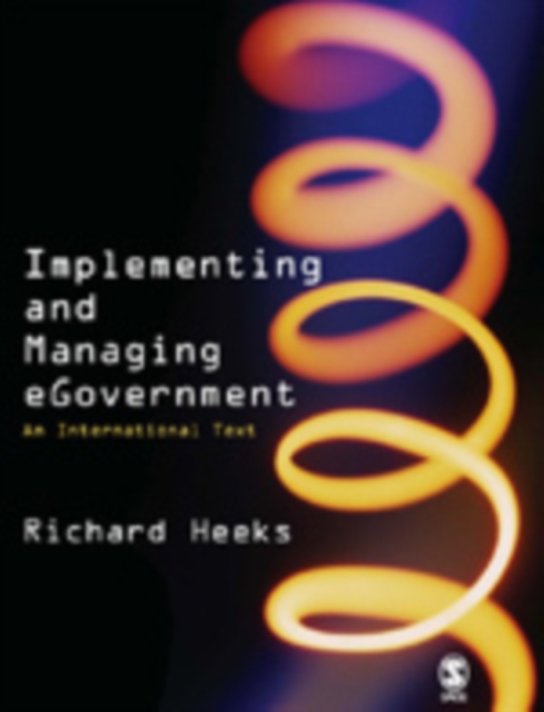 Implementing and Managing eGovernment : An International Text, Hardback Book