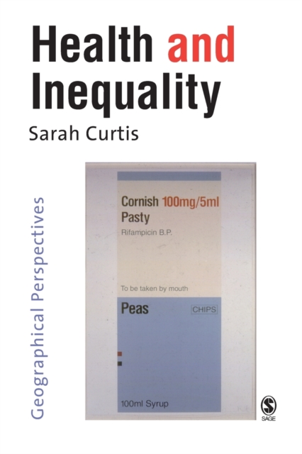 Health and Inequality : Geographical Perspectives, Paperback / softback Book
