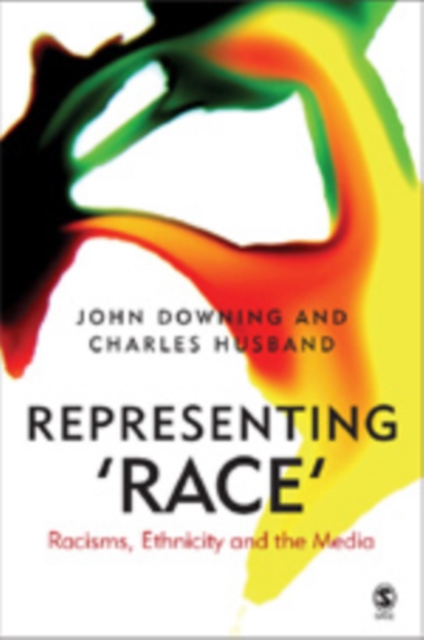 Representing Race : Racisms, Ethnicity and the Media, Hardback Book