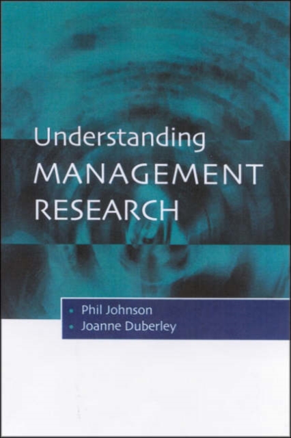 Understanding Management Research : An Introduction to Epistemology, Hardback Book
