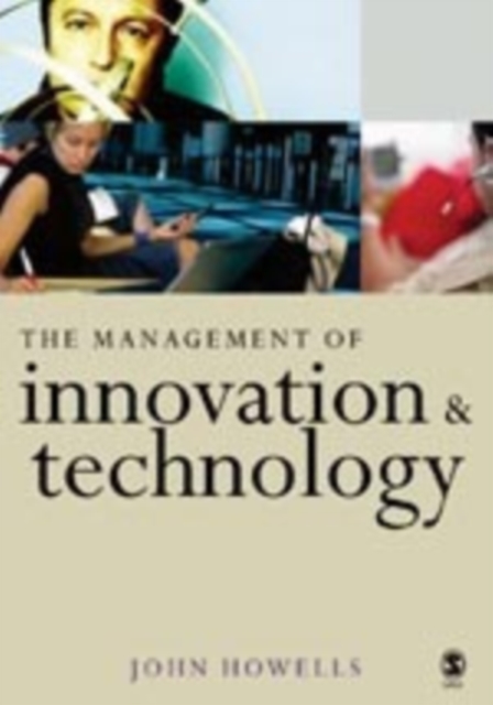 The Management of Innovation and Technology : The Shaping of Technology and Institutions of the Market Economy, Hardback Book