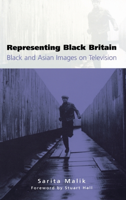 Representing Black Britain : Black and Asian Images on Television, Hardback Book