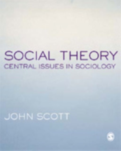 Social Theory : Central Issues in Sociology, Hardback Book