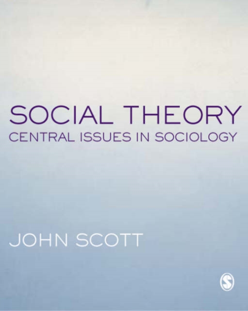 Social Theory : Central Issues in Sociology, Paperback / softback Book