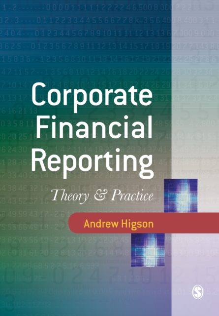 Corporate Financial Reporting : Theory and Practice, Paperback / softback Book