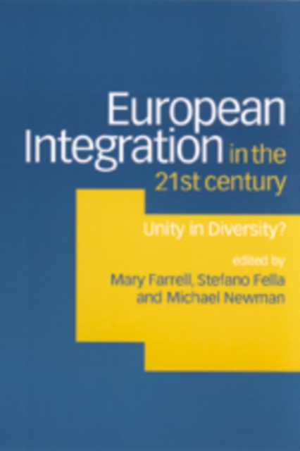 European Integration in the Twenty-First Century : Unity in Diversity?, Paperback / softback Book