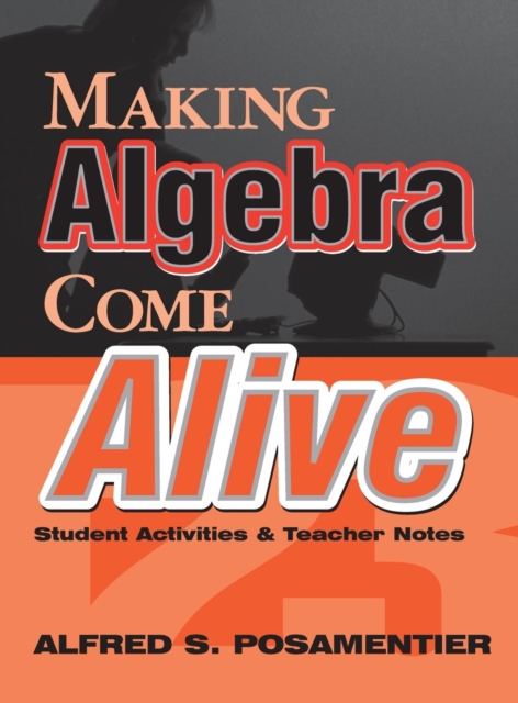 Making Algebra Come Alive : Student Activities and Teacher Notes, Hardback Book