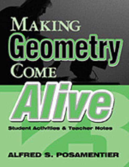 Making Geometry Come Alive : Student Activities and Teacher Notes, Paperback / softback Book