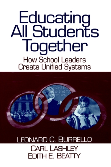 Educating All Students Together : How School Leaders Create Unified Systems, Paperback / softback Book
