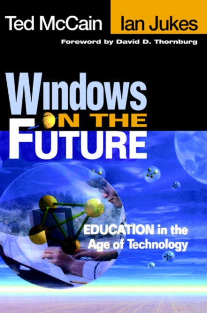 Windows on the Future : Education in the Age of Technology, Hardback Book