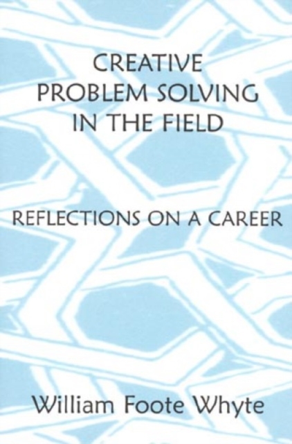 Creative Problem Solving in the Field : Reflections on a Career, Paperback / softback Book