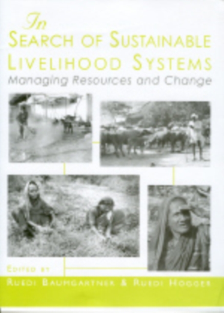 In Search of Sustainable Livelihood Systems : Managing Resources and Change, Hardback Book