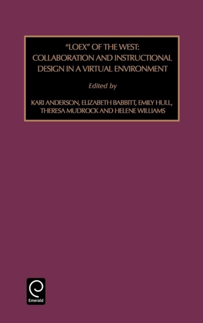 Loex of the West : Collaboration and Instructional Design in a Virtual Environment, Hardback Book