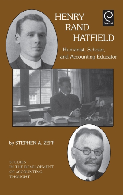 Henry Rand Hatfield : Humanist, Scholar, and Accounting Educator, Hardback Book