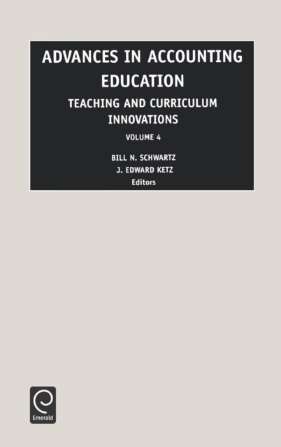 Advances in Accounting Education : Teaching and Curriculum Innovations, Hardback Book