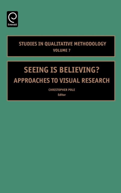 Seeing is Believing : Approaches to Visual Research, Hardback Book