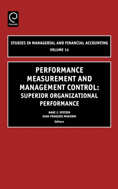 Performance Measurement and Management Control : Superior Organizational Performance, Hardback Book