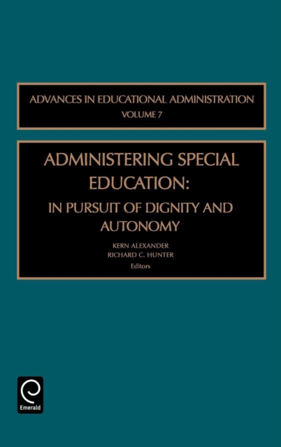 Administering Special Education : In Pursuit of Dignity and Autonomy, Hardback Book
