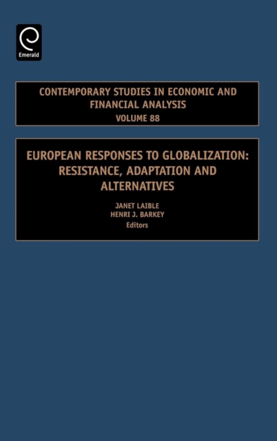 European Responses to Globalization : Resistance, Adaptation and Alternatives, Hardback Book
