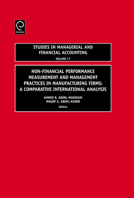 Non-Financial Performance Measurement and Management Practices in Manufacturing Firms : A Comparative International Analysis, Hardback Book