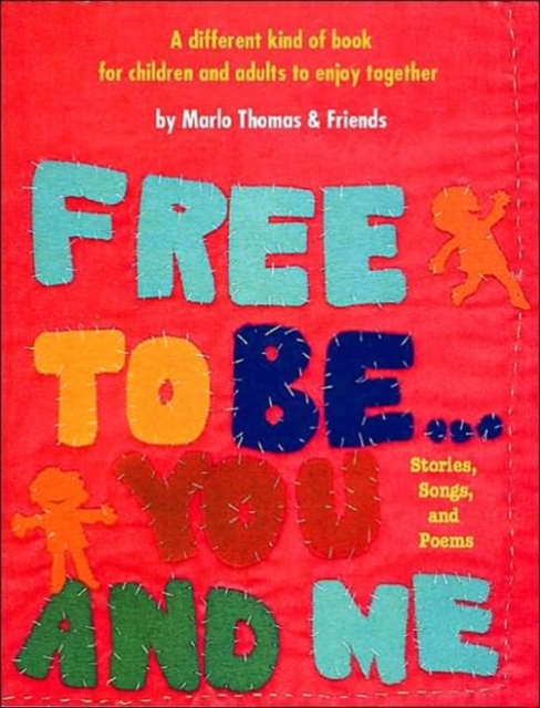 Free To Be...you And Me (The Original Classic Edition), Paperback Book