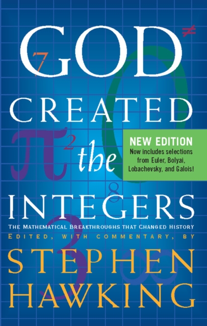 God Created The Integers : The Mathematical Breakthroughs that Changed History, EPUB eBook