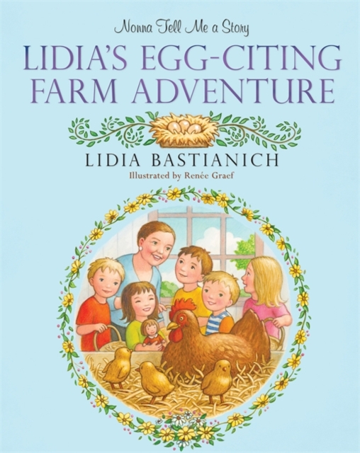 Nonna Tell Me a Story: Lidia's Egg-citing Farm Adventure, Hardback Book