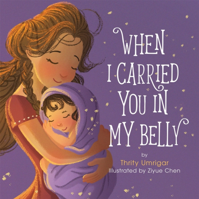 When I Carried You in My Belly, Hardback Book