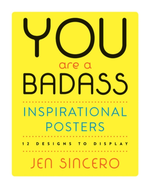 You Are a Badass® Inspirational Posters : 12 Designs to Display, Paperback / softback Book