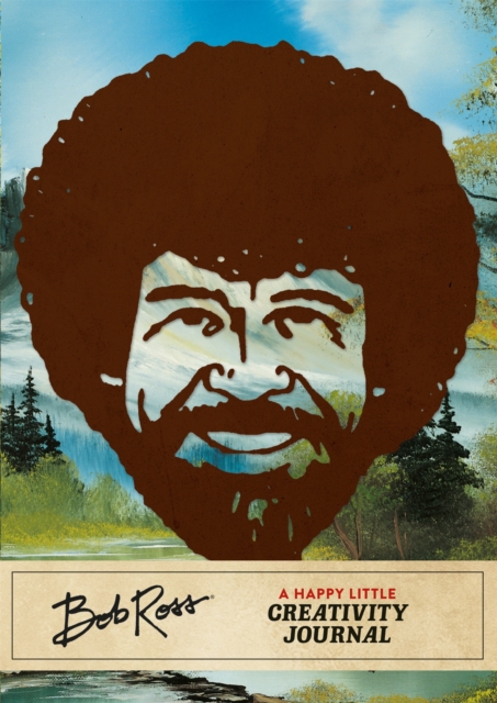 Bob Ross: A Happy Little Creativity Journal, Hardback Book