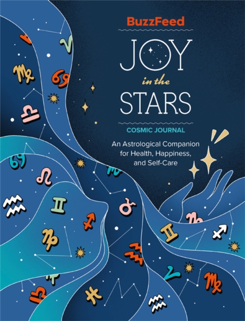 BuzzFeed Joy in the Stars Cosmic Journal : An Astrological Companion for Health, Happiness, and Self-Care, Paperback / softback Book