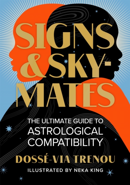 Signs & Skymates : The Ultimate Guide to Astrological Compatibility, Hardback Book