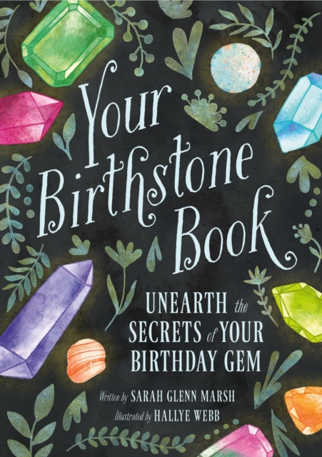 Your Birthstone Book : Unearth the Secrets of Your Birthday Gem, Hardback Book