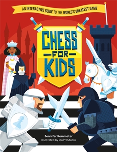 Chess for Kids : An Interactive Guide to the World’s Greatest Game, Paperback / softback Book