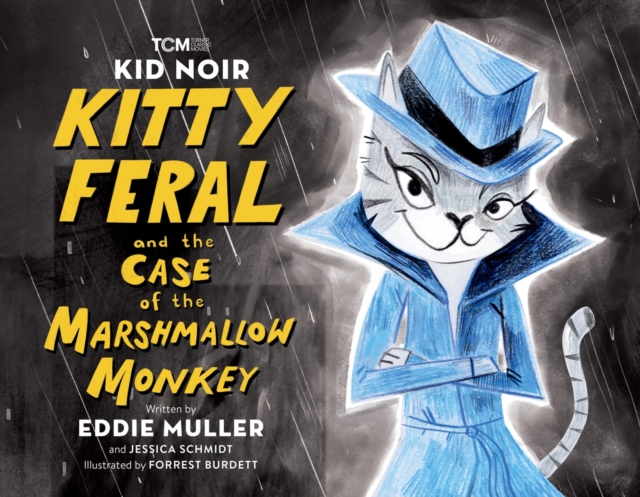 Kid Noir: Kitty Feral and the Case of the Marshmallow Monkey, Hardback Book