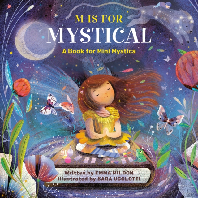 M Is for Mystical : A Book for Mini Mystics, Hardback Book