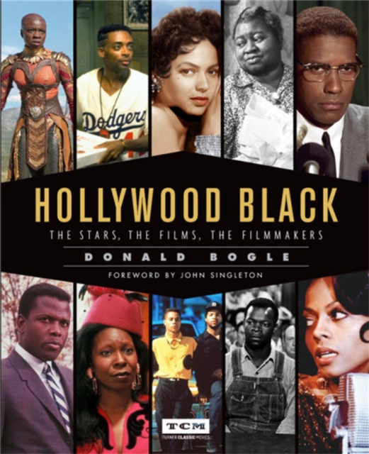 Hollywood Black : The Stars, the Films, the Filmmakers, Hardback Book