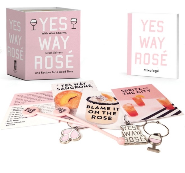 Yes Way Rose Mini Kit : With Wine Charms, Drink Stirrers, and Recipes for a Good Time, Multiple-component retail product Book