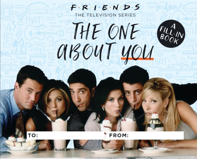 Friends: The One About You : A Fill-In Book, Hardback Book