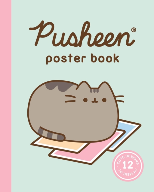 Pusheen Poster Book : 12 Cute Designs to Display, Paperback / softback Book