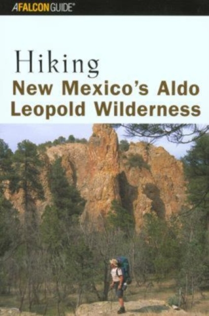 Hiking New Mexico's Aldo Leopold Wilderness, Paperback / softback Book